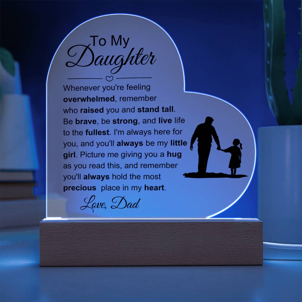 To My Daughter: Live life Plaque