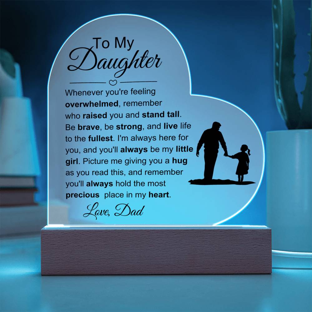 To My Daughter: Live life Plaque